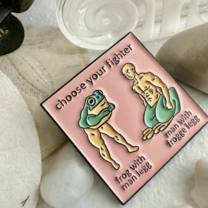 Choose Wisely Man / Frog Enamel Pin